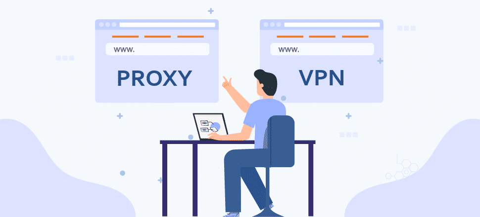 Proxy ve VPN Arasındaki Farklar Nedir?